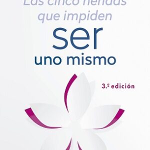 Las 5 Heridas Que Impiden Ser 1 Mismo
