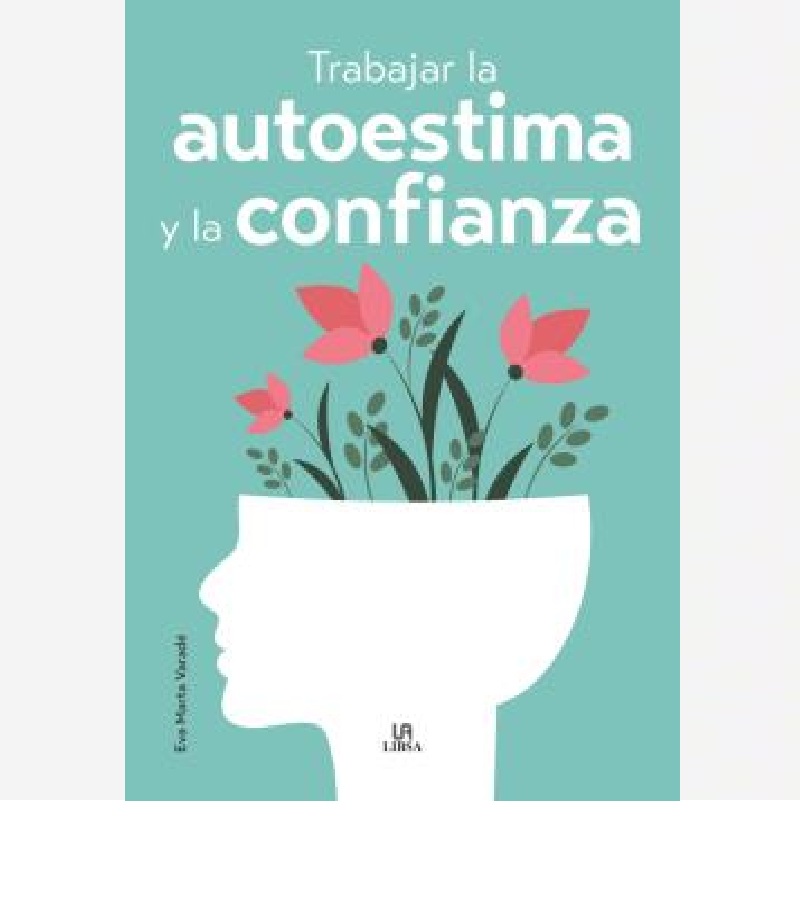 Trabajando la Autoestima y la Confianza