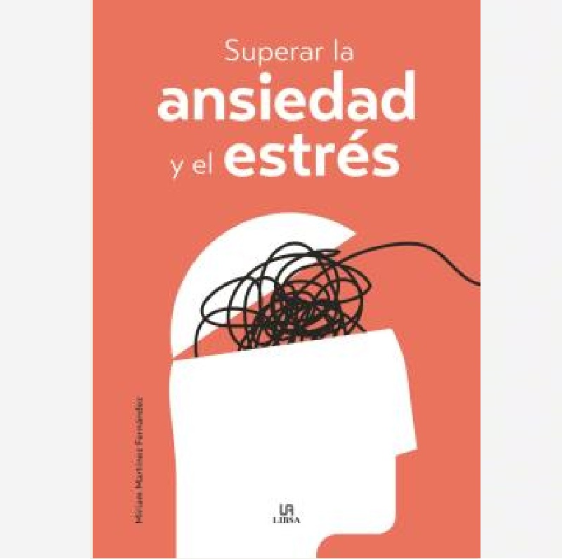 Superar la Ansiedad y el Estrés